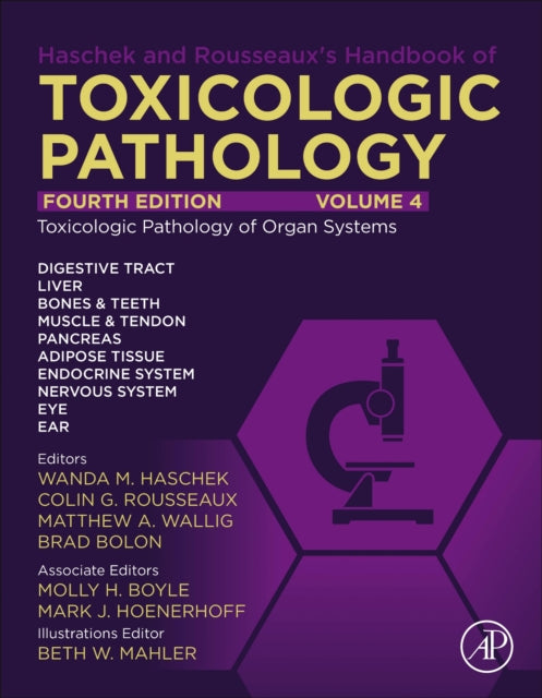 Book cover of: Haschek and Rousseaux's Handbook of Toxicologic Pathology, Volume 4: Toxicologic Pathology of Organ Systems. By: Wanda M. Haschek-Hock