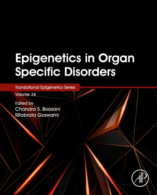 Book cover of: Epigenetics in Organ Specific Disorders. By: Chandra S. Boosani
