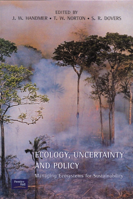 Book cover of: Ecology, Uncertainty and Policy. By: John Handmer