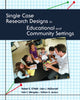 Book cover of: Single Case Research Designs in Educational and Community Settings