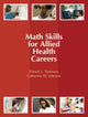 Book cover of: Math Skills for Allied Health Careers. By: Daniel L. Timmons