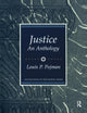 Book cover of: Justice: An Anthology. By: Louis P. Pojman