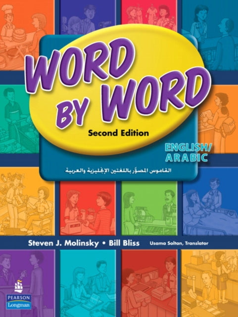 Book cover of: Word by Word Picture Dictionary English/Arabic Edition. By: Steven J. Molinsky, Bill Bliss
