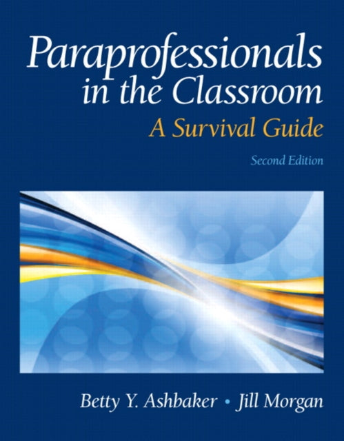 Book cover of: Paraprofessionals in the Classroom. By: Betty Y. Ashbaker