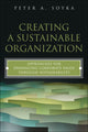 Book cover of: Creating a Sustainable Organization. By: SOYKA  PETER A.