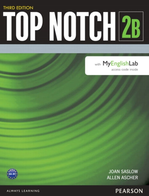 Book cover of: Top Notch 2 Student Book Split B with MyLab English. By: Joan Saslow