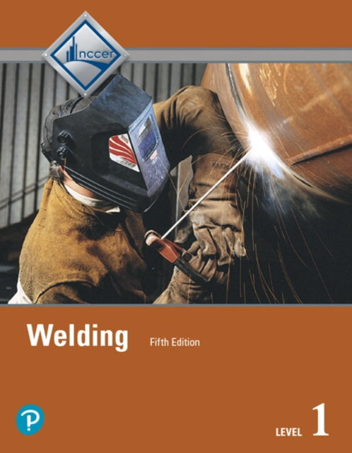Book cover of: Welding Level 1 Trainee Guide -- Hardcover. By: NCCER