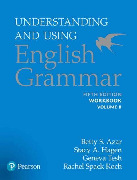 Azar-Hagen Grammar - (AE) - 5th Edition - Workbook B - Understanding and Using English Grammar