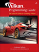 Book cover of: Vulkan Programming Guide. By: KESSENICH, JOHN