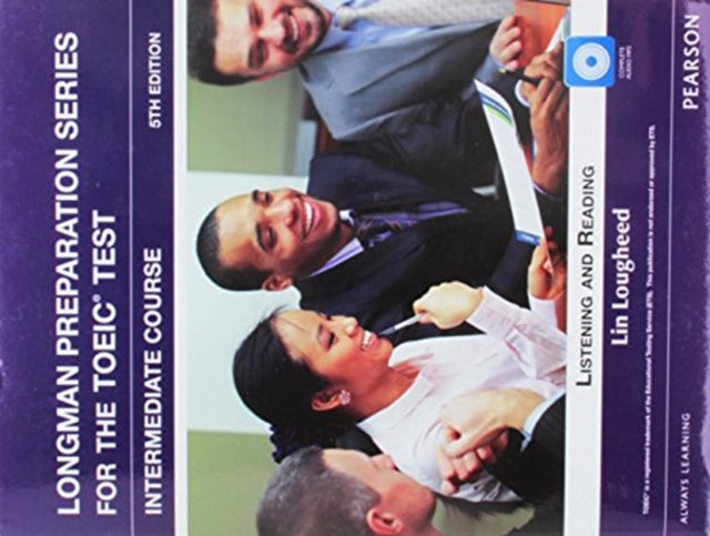 Book cover of: Longman Preparation Series for the TOEIC Test: Intermediate + CD without Answer key. By: Lin Lougheed
