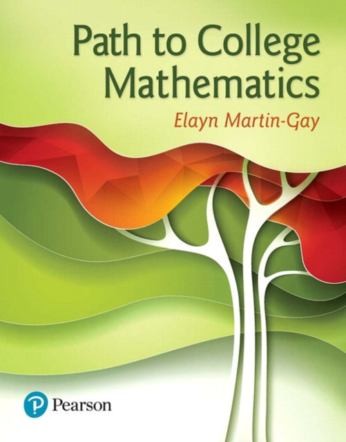 Book cover of: Path to College Mathematics. By: K. Elayn Martin-Gay