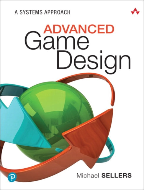 Book cover of: Advanced Game Design. By: SELLERS, MICHAEL