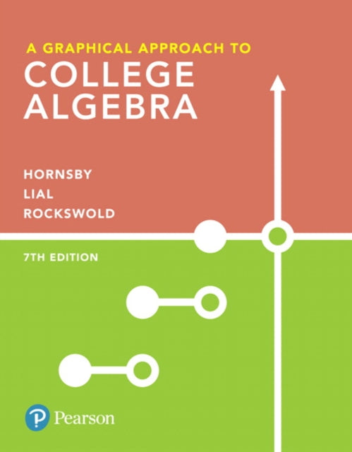 Book cover of: Graphical Approach to College Algebra, A. By: E. John Hornsby
