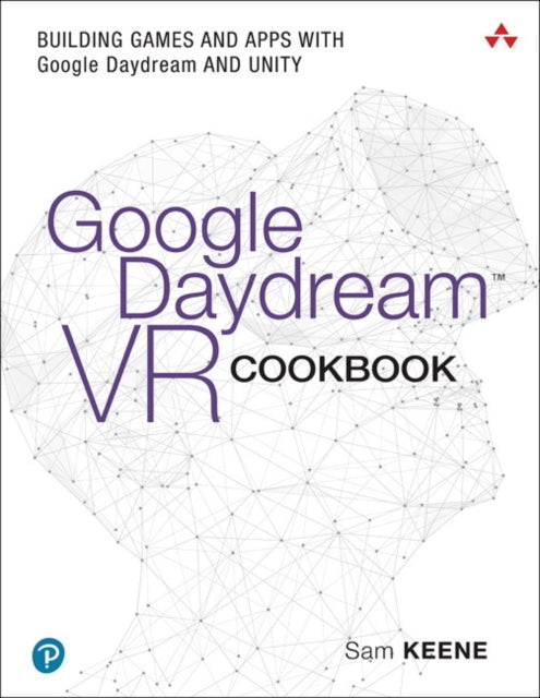 Book cover of: GOOGLE DAYDREAM VR COOKBOOK. By: SAM KEENE