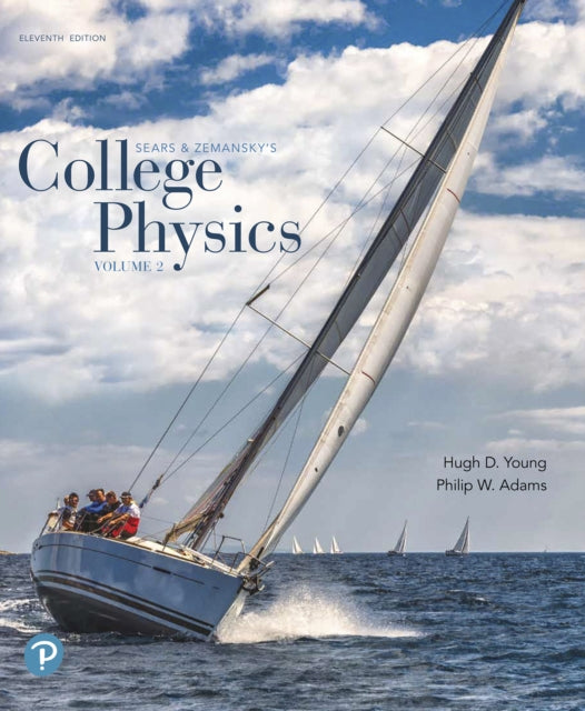 Book cover of: College Physics, Volume 2 (Chapters 17-30). By: Hugh D. Young