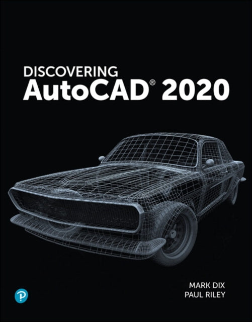 Book cover of: Discovering AutoCAD 2020. By: Mark Dix