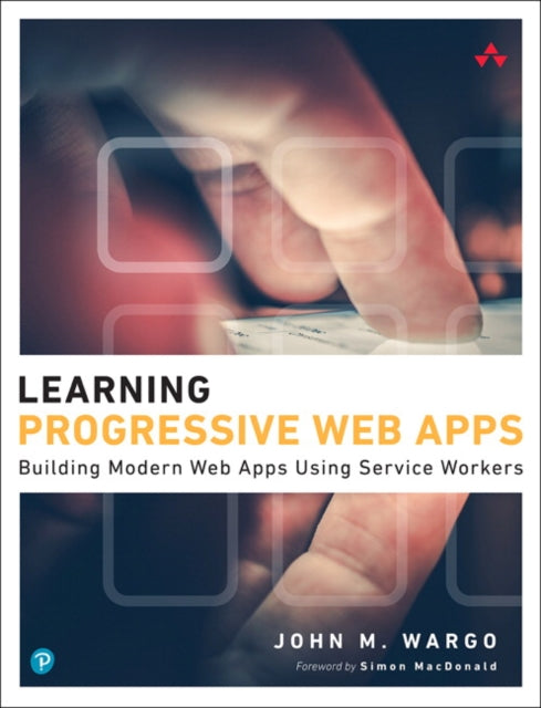 Book cover of: Learning Progressive Web Apps. By: WARGO  JOHN M.
