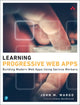 Book cover of: Learning Progressive Web Apps. By: WARGO  JOHN M.
