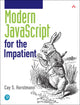 Book cover of: Modern JavaScript for the Impatient. By: HORSTMANN, CAY S.