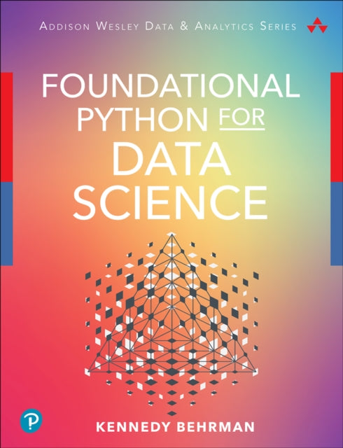 Foundational Python for Data Science 9780136624356 Kennedy Behrman