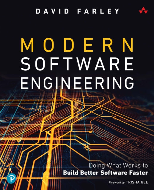 Modern Software Engineering, Doing What Works to Build Better Software Faster 9780137314911 David Farley