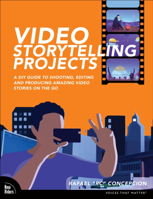 Book cover of: Video Storytelling Projects. By: RAFAEL CONCEPCION