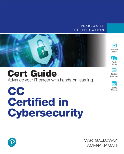 Book cover of: CC Certified in Cybersecurity Cert Guide. By: AMENA JAMALI