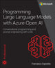 Book cover of: Programming Large Language Models with Azure Open AI. By: Francesco Esposito