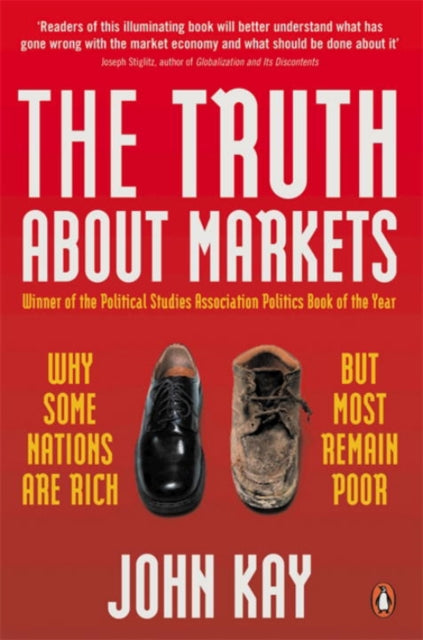 Book cover of: Truth About Markets. By: John Kay