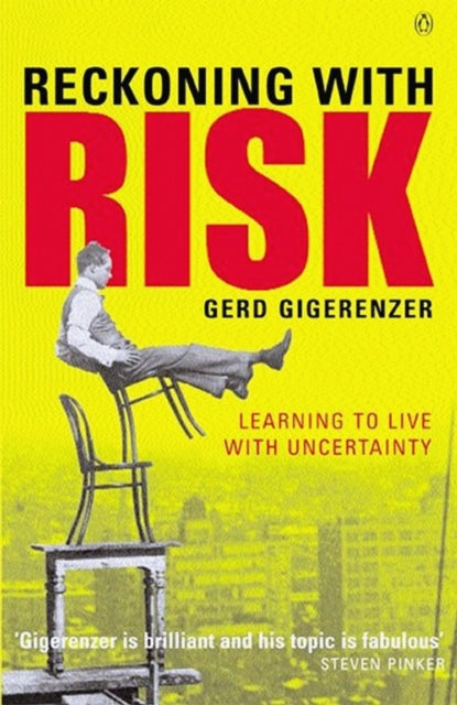 Book cover of: Reckoning with Risk. By: Gerd Gigerenzer