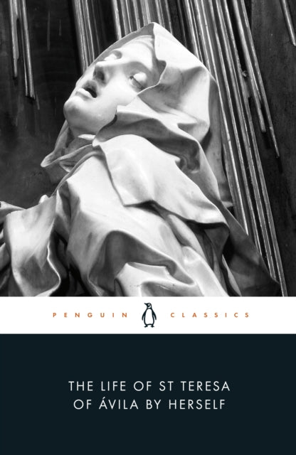 The Life of St Teresa of Avila by Herself