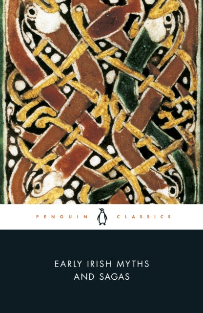 Book cover of: Early Irish Myths and Sagas