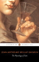 Book cover of: Physiology of Taste. By: Jean Anthelme Brillat-Savarin