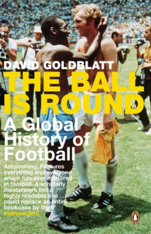 Ball is Round, A Global History of Football