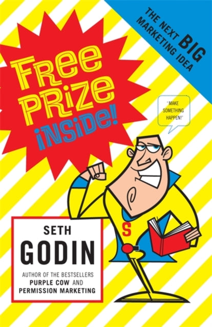 Book cover of: Free Prize Inside. By: Seth Godin