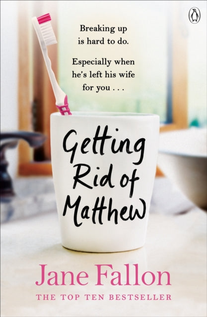 Book cover of: Getting Rid of Matthew. By: Jane Fallon
