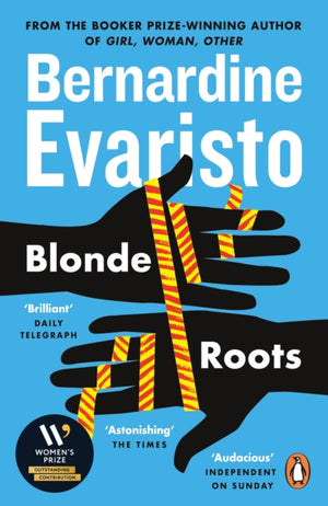 Blonde Roots, From the Booker prize-winning author of Girl, Woman, Other