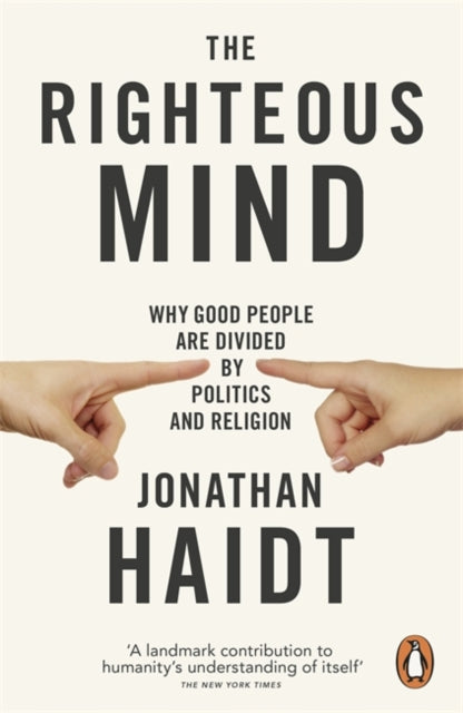 Righteous Mind, Why Good People are Divided by Politics and Religion 9780141039169 Jonathan Haidt