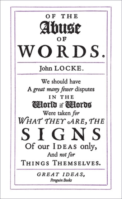 Book cover of: Of the Abuse of Words. By: John Locke