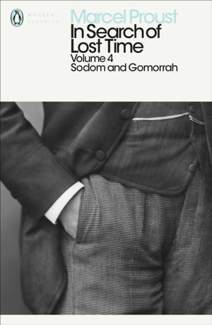 In Search of Lost Time: Volume 4, Sodom and Gomorrah