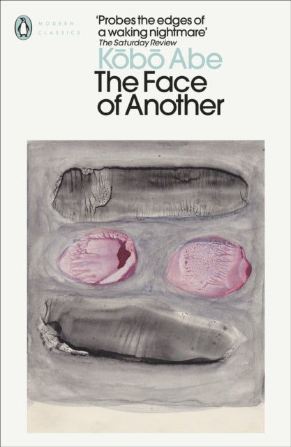 Book cover of: Face of Another. By: Abe Kōbō