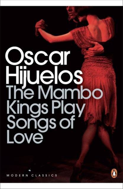 Book cover of: Mambo Kings Play Songs of Love. By: Óscar Hijuelos