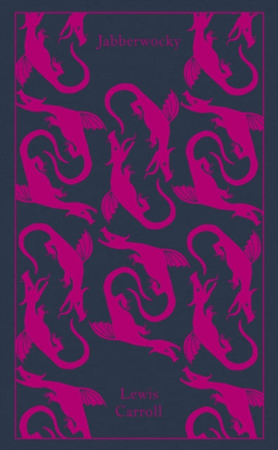 Jabberwocky and Other Nonsense, Collected Poems 9780141195940 Lewis Carroll