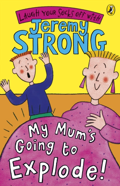 Book cover of: My Mum's Going to Explode!