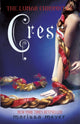 Book cover of: Cress (The Lunar Chronicles Book 3). By: Marissa Meyer