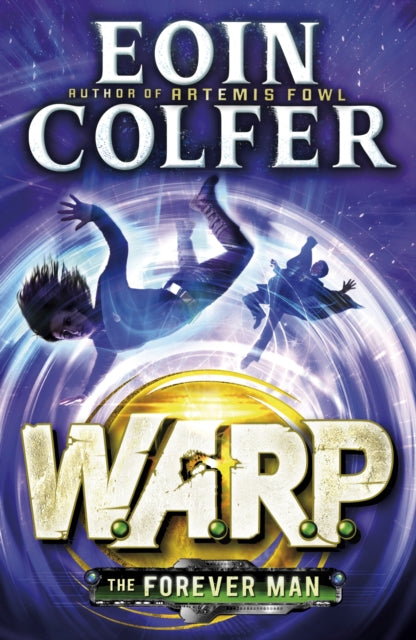 Forever Man (W.A.R.P. Book 3) 9780141361093 Eoin Colfer