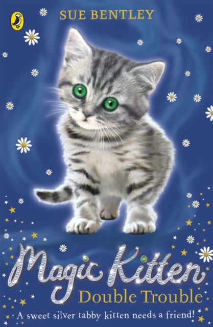 Book cover of: Magic Kitten: Double Trouble. By: Bentley, Sue