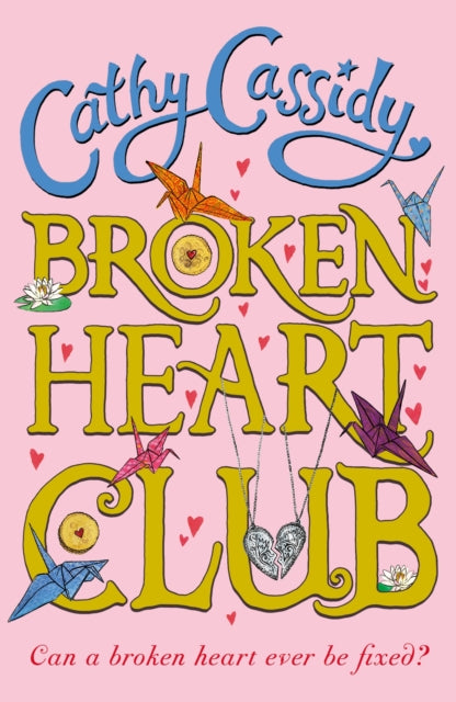 Book cover of: Broken Heart Club. By: Cathy Cassidy