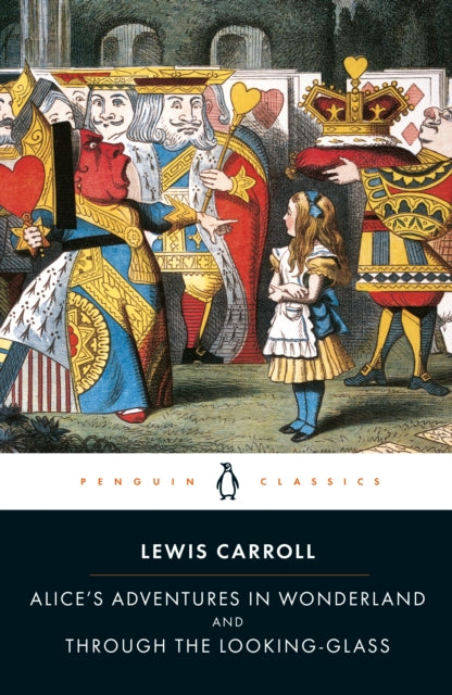 Book cover of: Alice's Adventures in Wonderland and Through the Looking Glass
