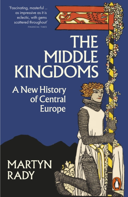 Book cover of: Middle Kingdoms. By: Martyn Rady